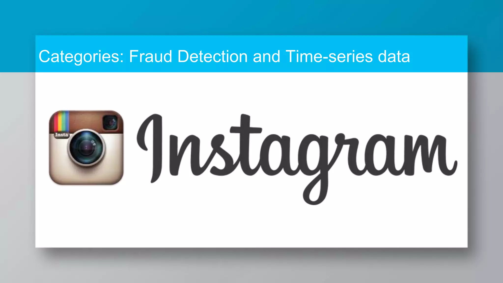 Categories: Fraud Detection and Time-series data 