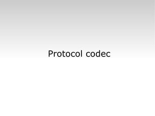 Protocol codec 