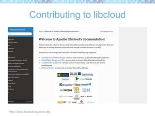 CloudStack Driver
Apache Libcloud
 