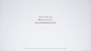 Aaron Morton
                     @aaronmorton
                   www.thelastpickle.com




Licensed under a Creative Comm...