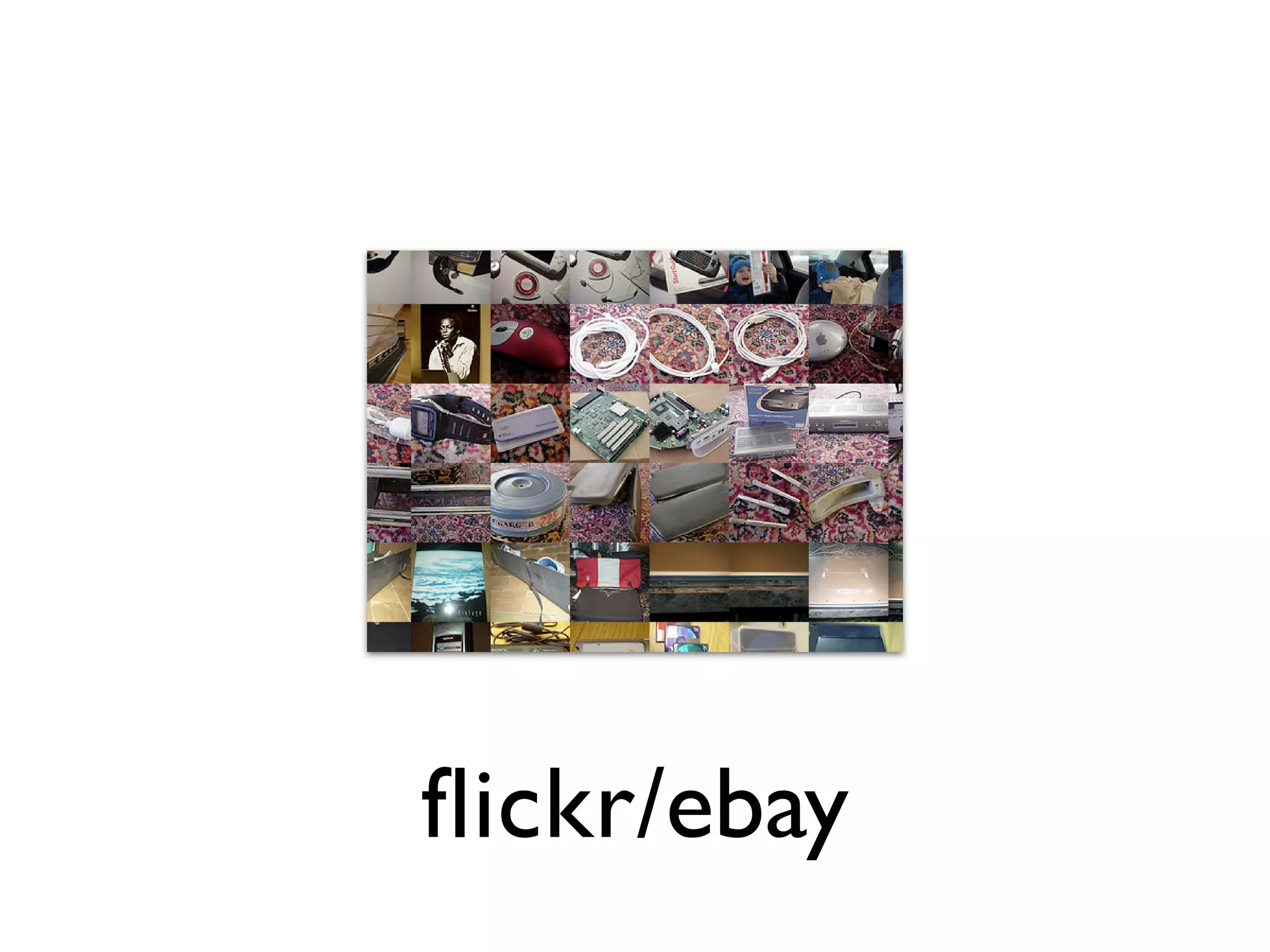 flickr/ebay
 