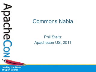 Commons Nabla

    Phil Steitz
Apachecon US, 2011
 