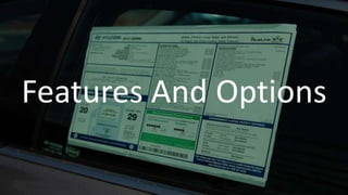 Features And Options
 