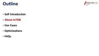 Apache con 2020 use cases and optimizations of iotdb | PDF