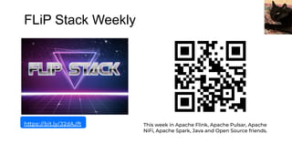 FLiP Stack Weekly
This week in Apache Flink, Apache Pulsar, Apache
NiFi, Apache Spark, Java and Open Source friends.
https://bit.ly/32dAJft
 