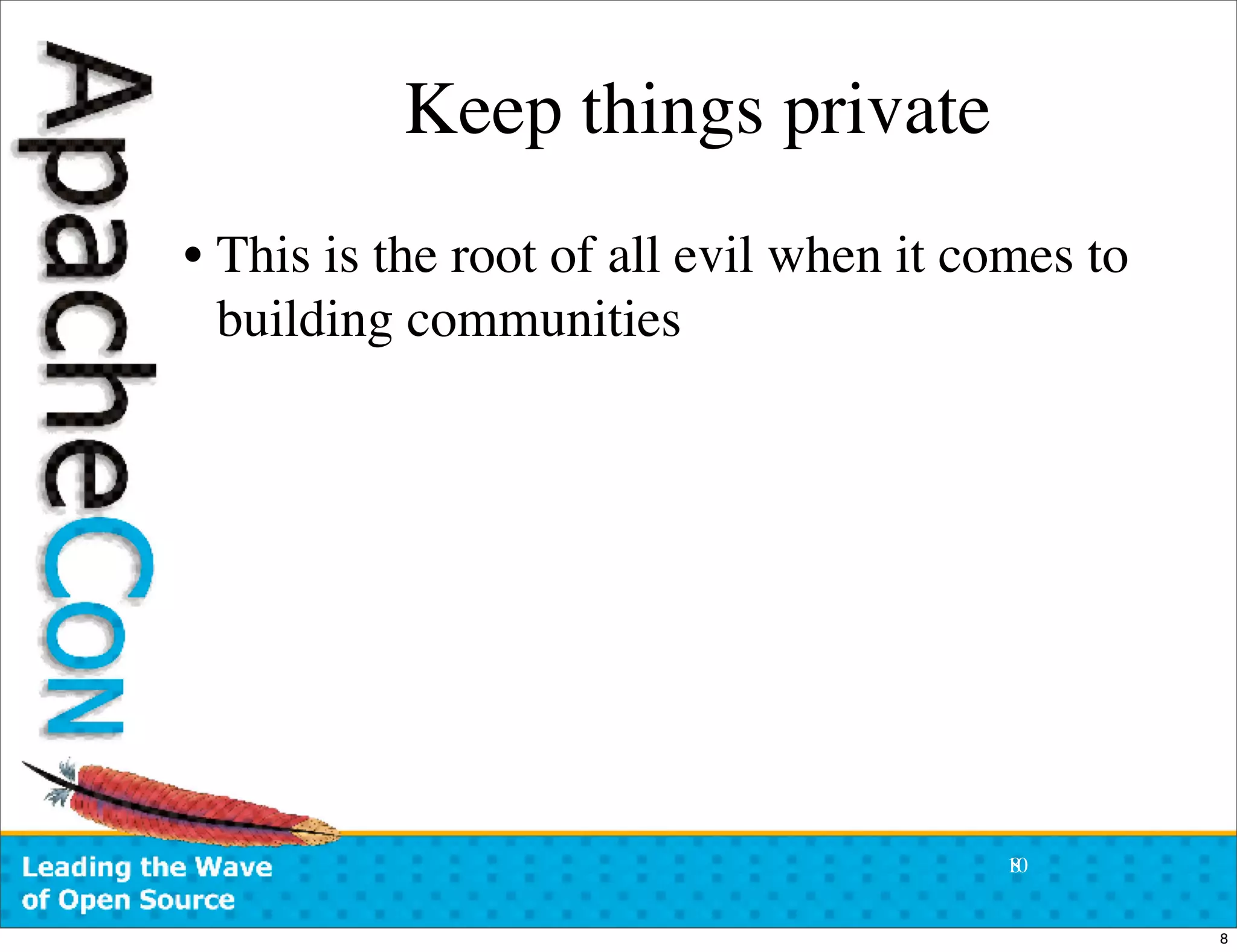 ApacheCon US 2007:  Open Source Community Antipatterns