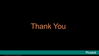 31© Copyright 2014 Pivotal. All rights reserved.
…This Time Around
Timing Rapid push to launch and open source early
Business Motivation
Create a new open community and build a new company
around it
License Apache 2, Industry standard
Self Interest
―Leap of faith‖ to make CF OSS bloom and find the right
business along the way, CF Foundation
Collaboration Github, Dojo and Community Pairs…
Outcome Looking bright …
 