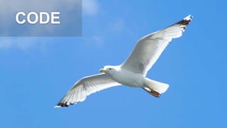 6© Copyright 2014 Pivotal. All rights reserved.
CODE
 