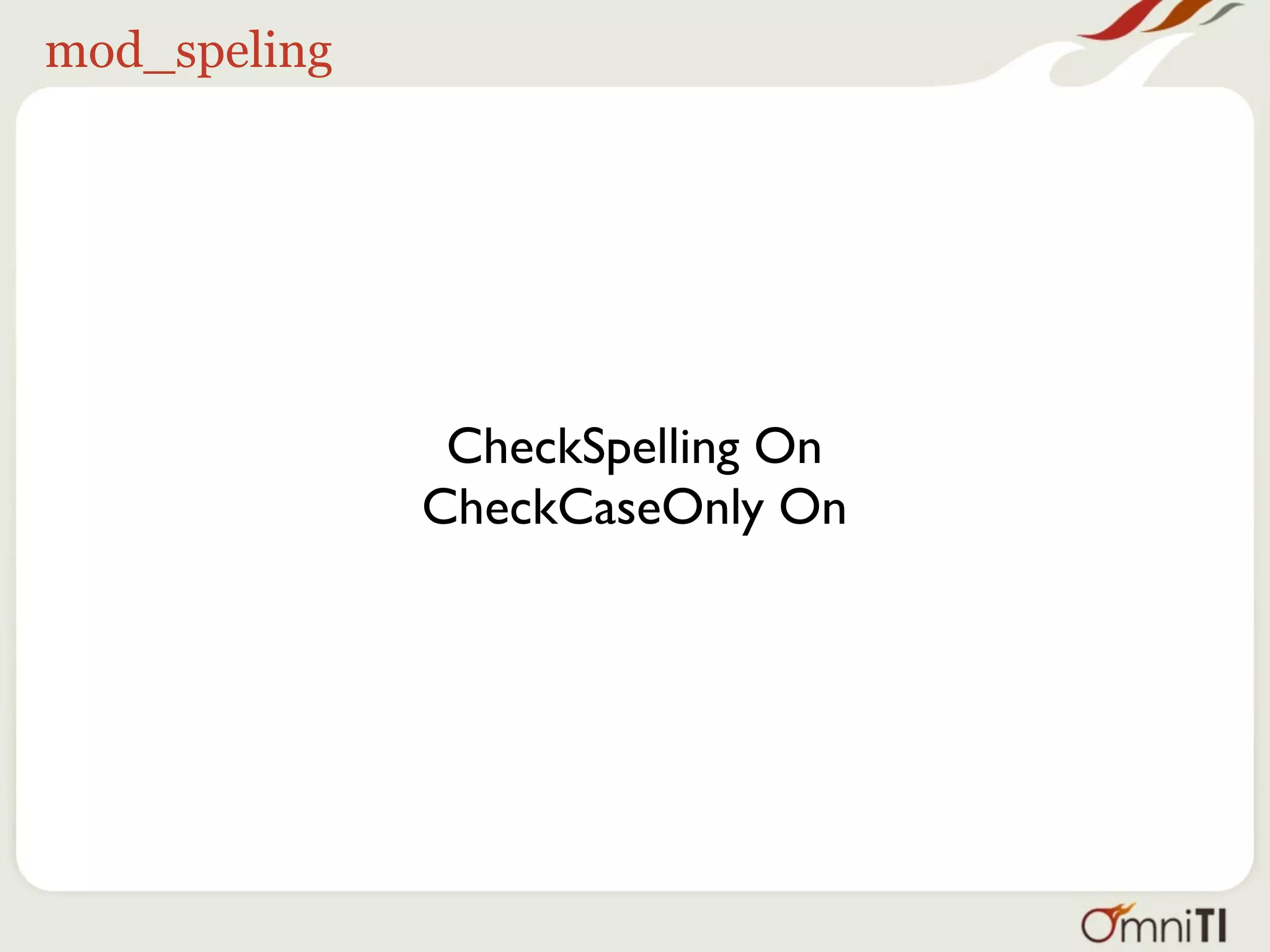 mod_speling




               CheckSpelling On
              CheckCaseOnly On
 