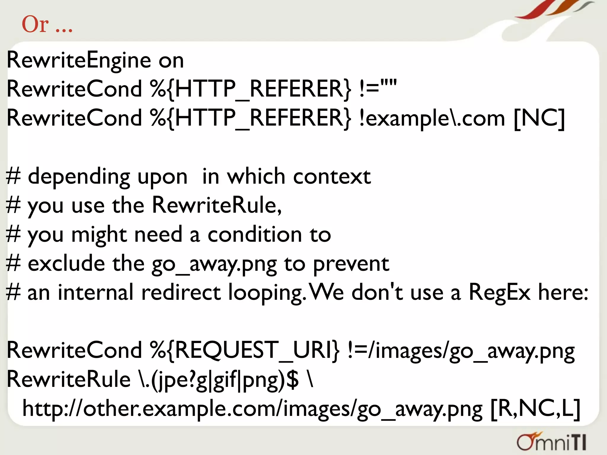 Or ...
RewriteEngine on
RewriteCond %{HTTP_REFERER} !=""
RewriteCond %{HTTP_REFERER} !example.com [NC]

# depending upon in which context
# you use the RewriteRule,
# you might need a condition to
# exclude the go_away.png to prevent
# an internal redirect looping. We don't use a RegEx here:

RewriteCond %{REQUEST_URI} !=/images/go_away.png
RewriteRule .(jpe?g|gif|png)$ 
 http://other.example.com/images/go_away.png [R,NC,L]
 
