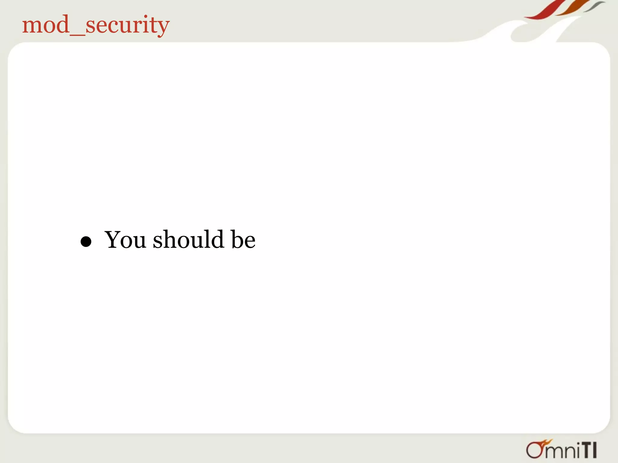 mod_security




    • You should be
 