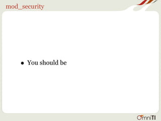 mod_security




    • You should be
 