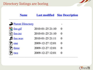 Directory listings are boring
 