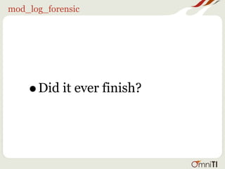 mod_log_forensic




    •   Did it ever finish?
 