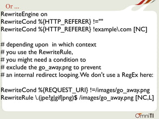 Or ...
RewriteEngine on
RewriteCond %{HTTP_REFERER} !=""
RewriteCond %{HTTP_REFERER} !example.com [NC]

# depending upon in which context
# you use the RewriteRule,
# you might need a condition to
# exclude the go_away.png to prevent
# an internal redirect looping. We don't use a RegEx here:

RewriteCond %{REQUEST_URI} !=/images/go_away.png
RewriteRule .(jpe?g|gif|png)$ /images/go_away.png [NC,L]
 