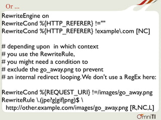 Or ...
RewriteEngine on
RewriteCond %{HTTP_REFERER} !=""
RewriteCond %{HTTP_REFERER} !example.com [NC]

# depending upon in which context
# you use the RewriteRule,
# you might need a condition to
# exclude the go_away.png to prevent
# an internal redirect looping. We don't use a RegEx here:

RewriteCond %{REQUEST_URI} !=/images/go_away.png
RewriteRule .(jpe?g|gif|png)$ 
 http://other.example.com/images/go_away.png [R,NC,L]
 