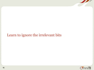 Learn to ignore the irrelevant bits




95
 