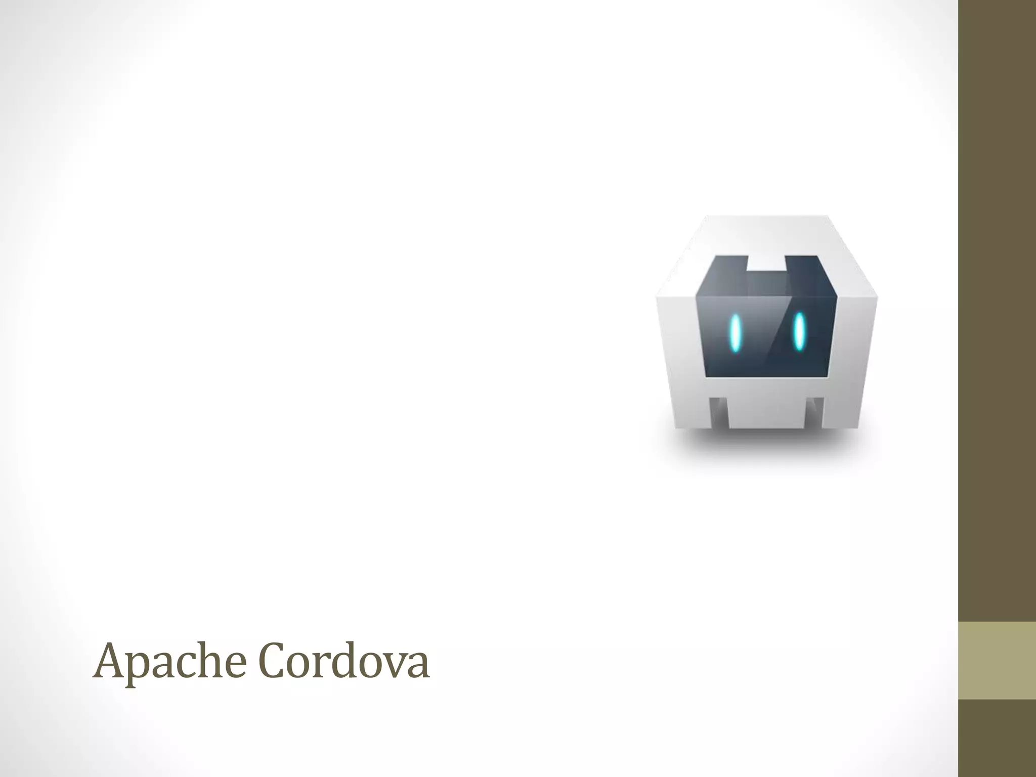 Apache Cordova
 