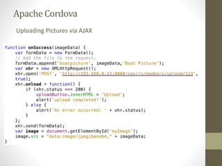ApacheCordova
Uploading Pictures via AJAX
 