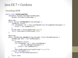 Java EE7 + Cordova
Decoding JSON
 