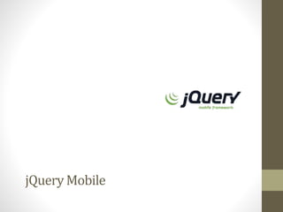 jQuery Mobile
 