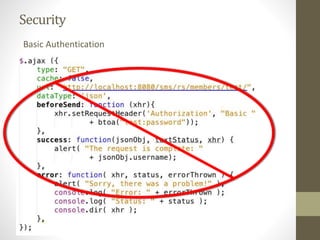 Security
Basic Authentication
 