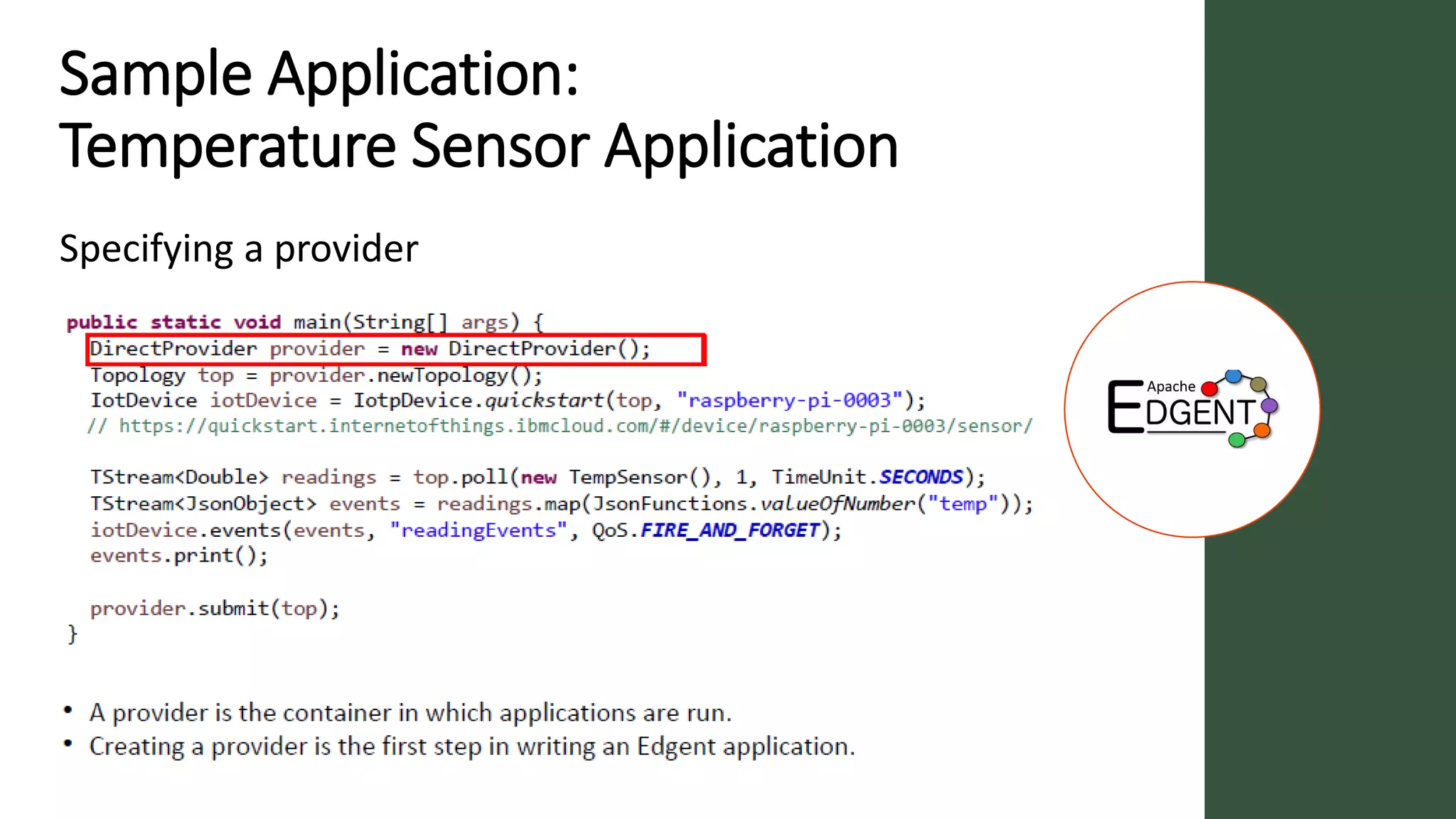 Sample Application:
Temperature Sensor Application
Specifying a provider
 