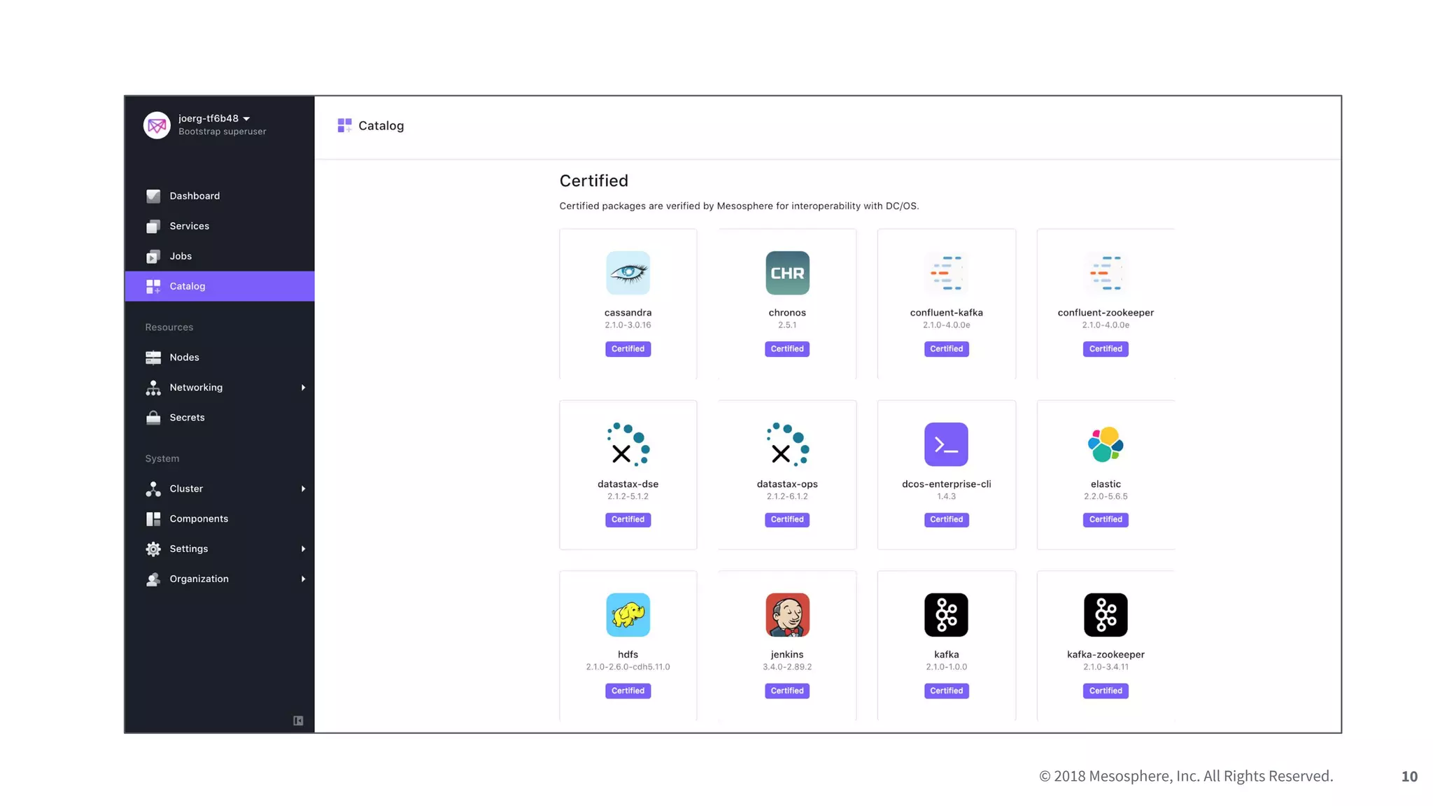 © 2018 Mesosphere, Inc. All Rights Reserved. 10
 