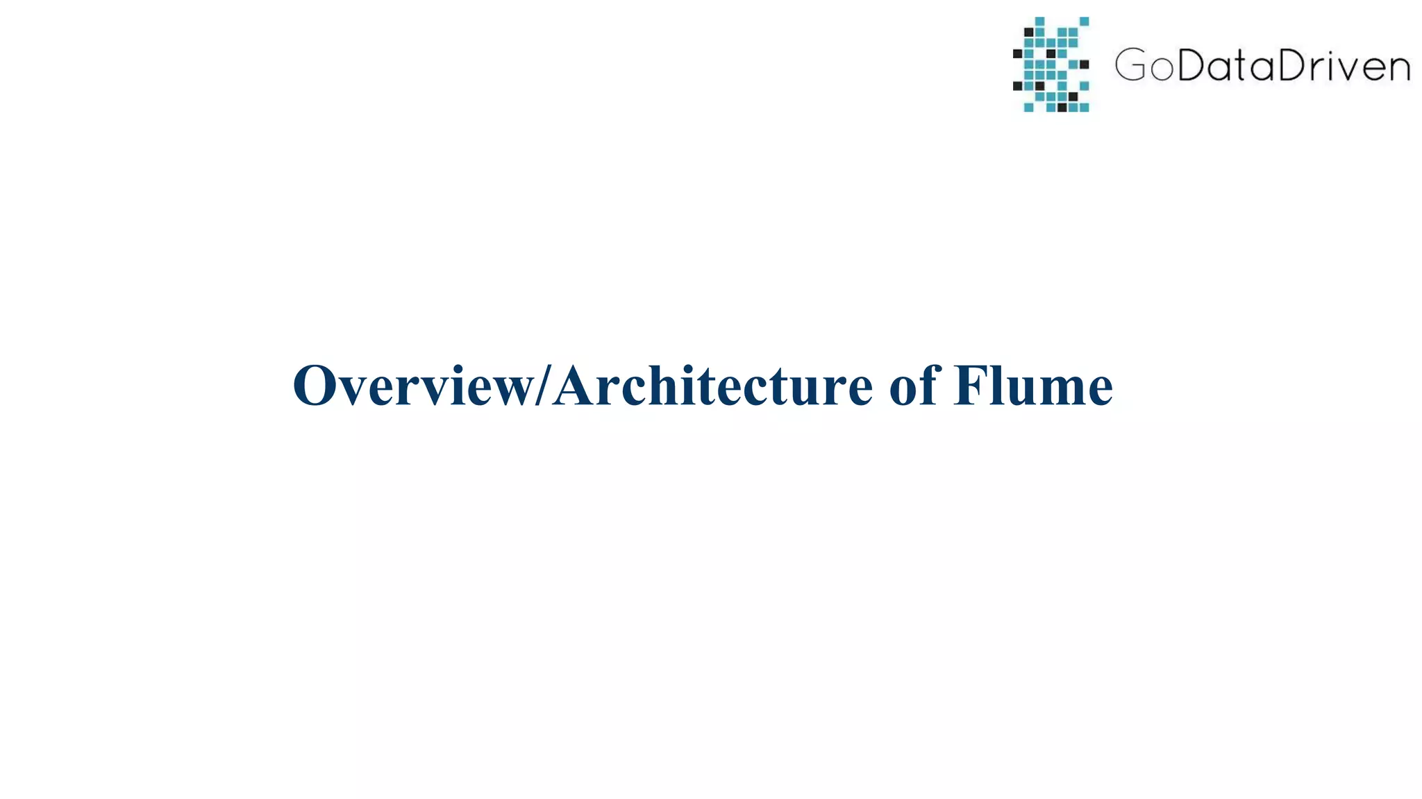Overview/Architecture of Flume
 