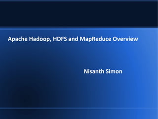 Apache hadoop, hdfs and map reduce Overview | PPT