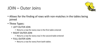 JOIN – Outer Joins
• Allows for the finding of rows with non-matches in the tables being
joined
• Three Types:
• LEFT OUTER JOIN
• Returns a row for every row in the first table entered
• RIGHT OUTER JOIN
• Returns a row for every row in the second table entered
• FULL OUTER JOIN
• Returns a row for every from both tables
 