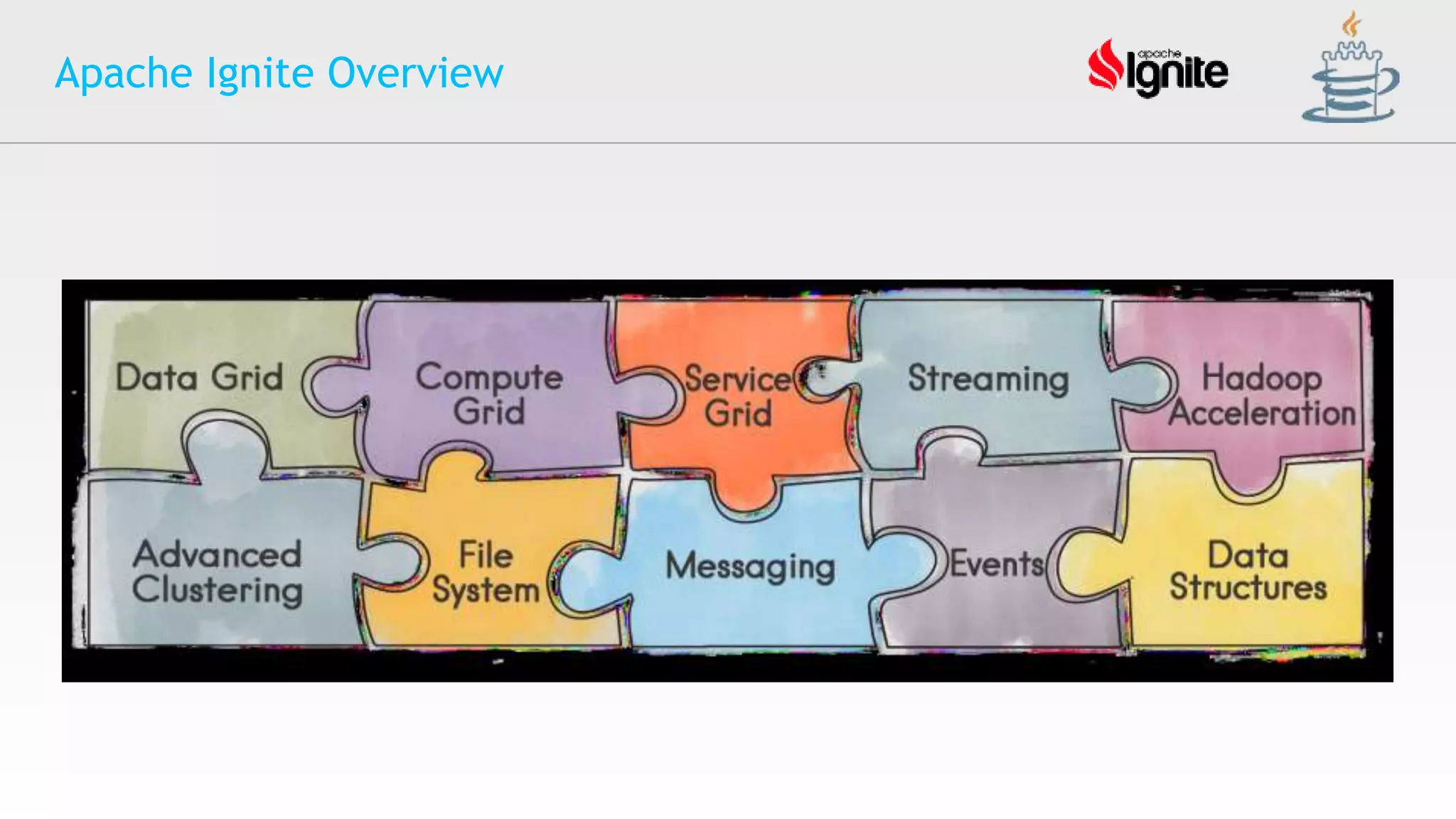 Apache Ignite Overview
 