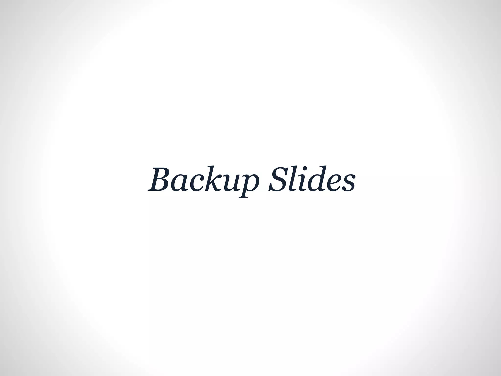 Backup Slides
 