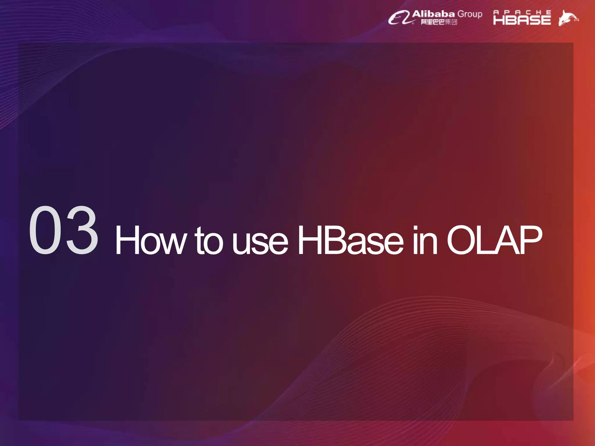 How to use HBase in OLAP03
 