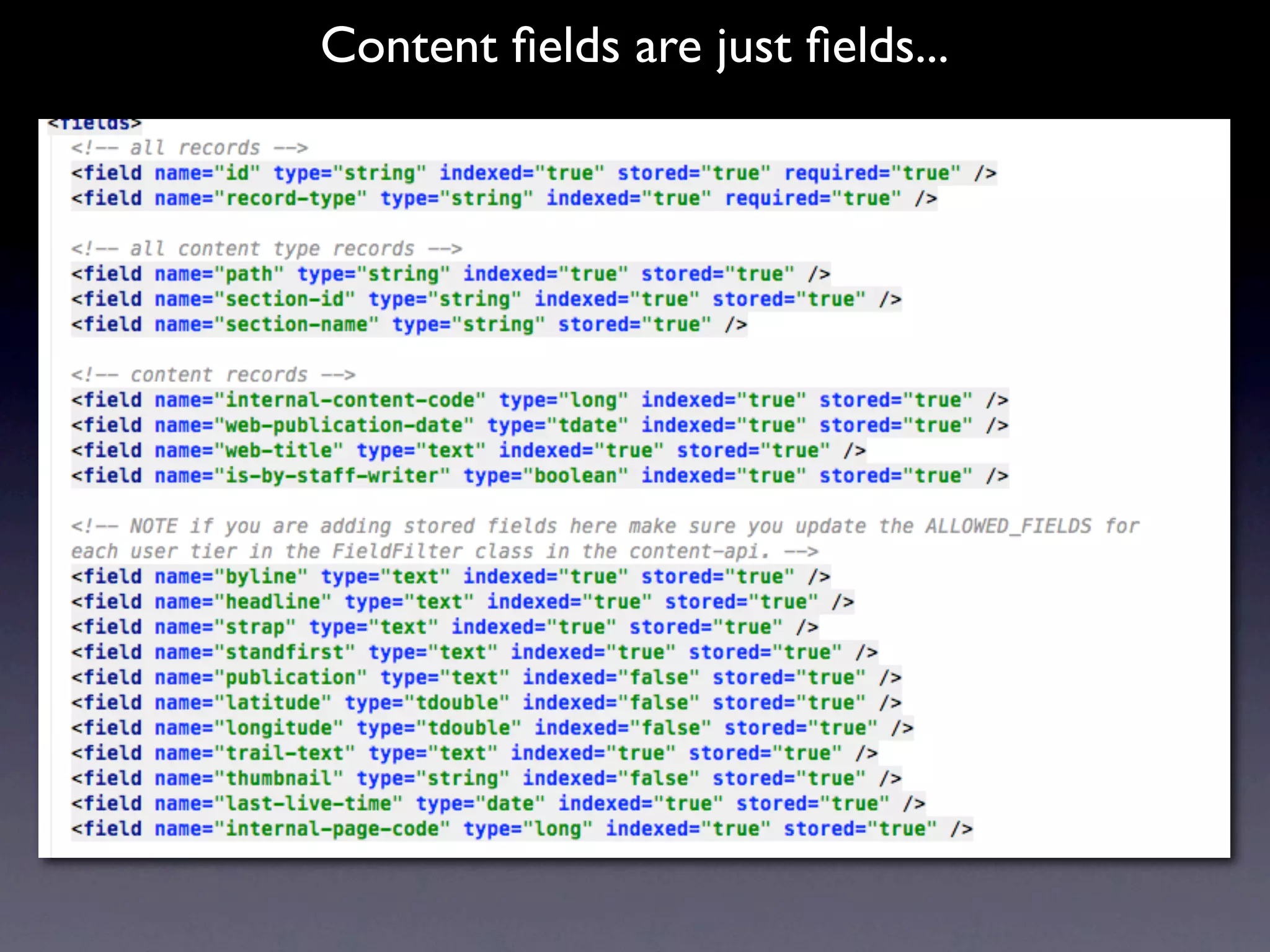 Content ﬁelds are just ﬁelds... 