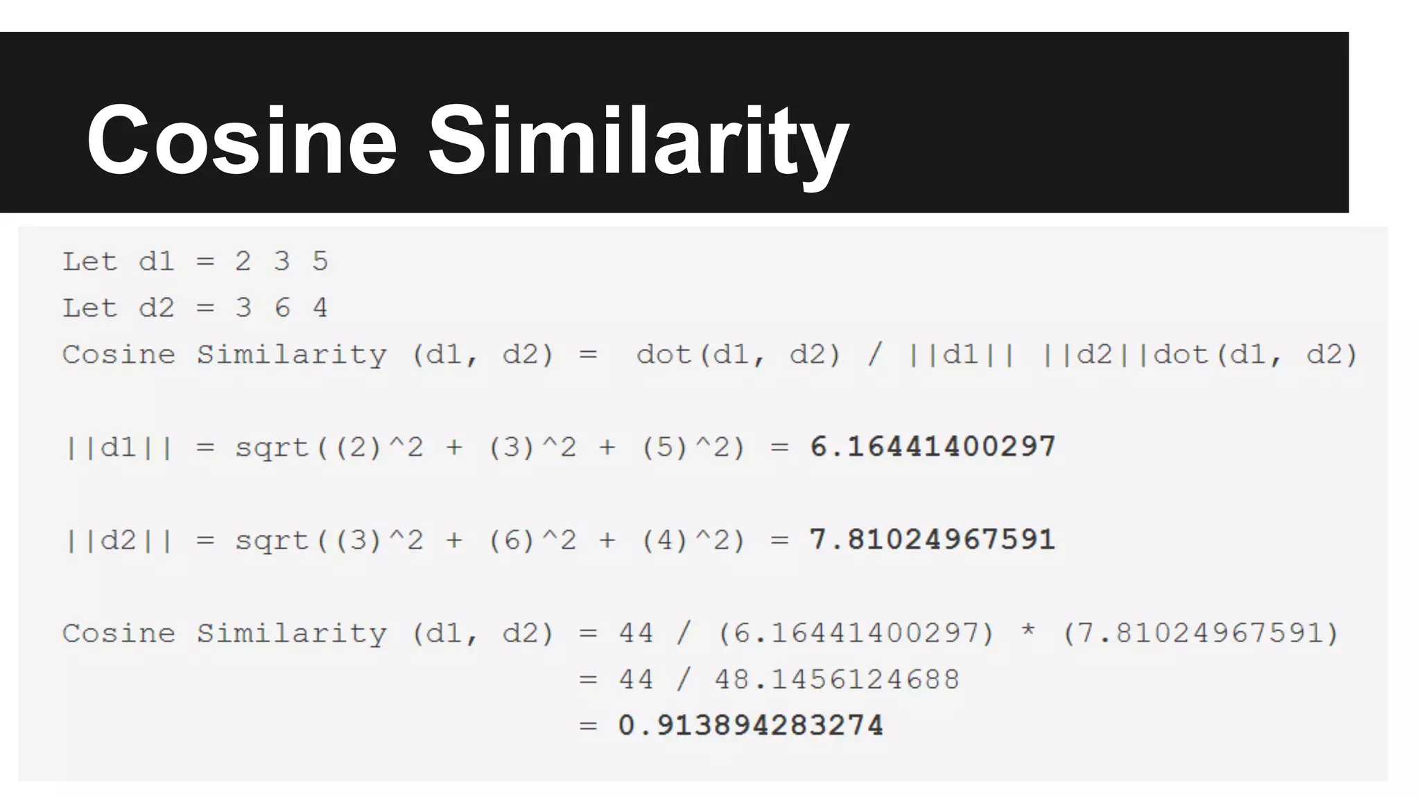 Cosine Similarity
 