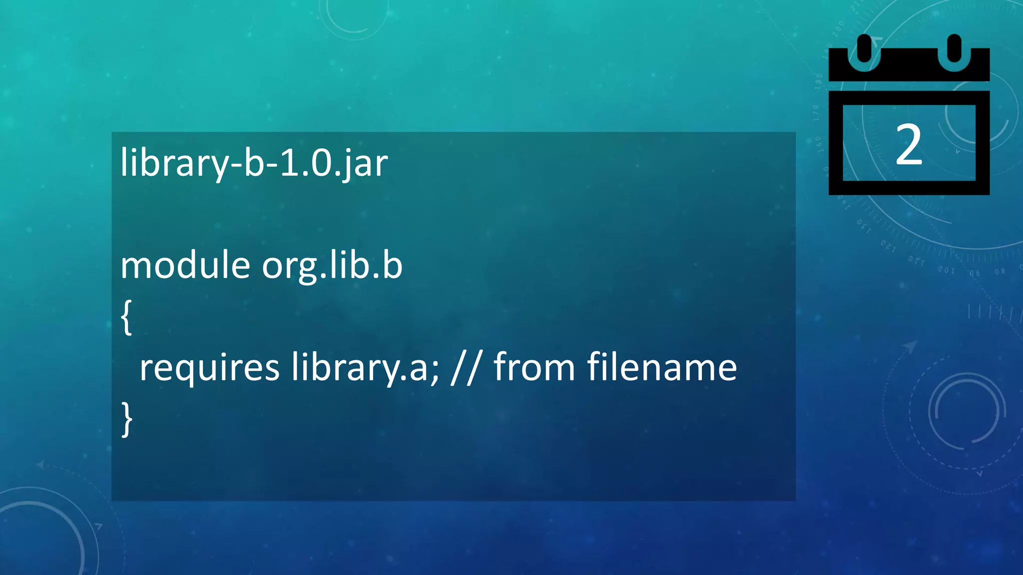 2library-b-1.0.jar
module org.lib.b
{
requires library.a; // from filename
}
 