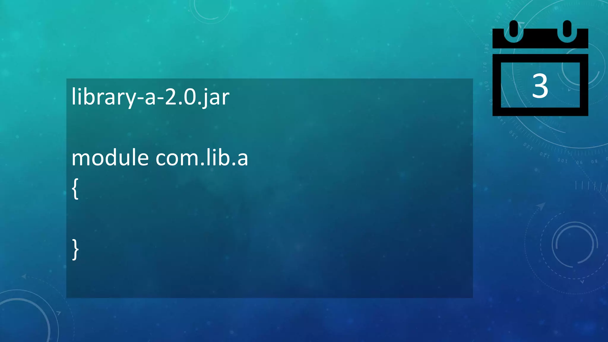 3library-a-2.0.jar
module com.lib.a
{
}
 