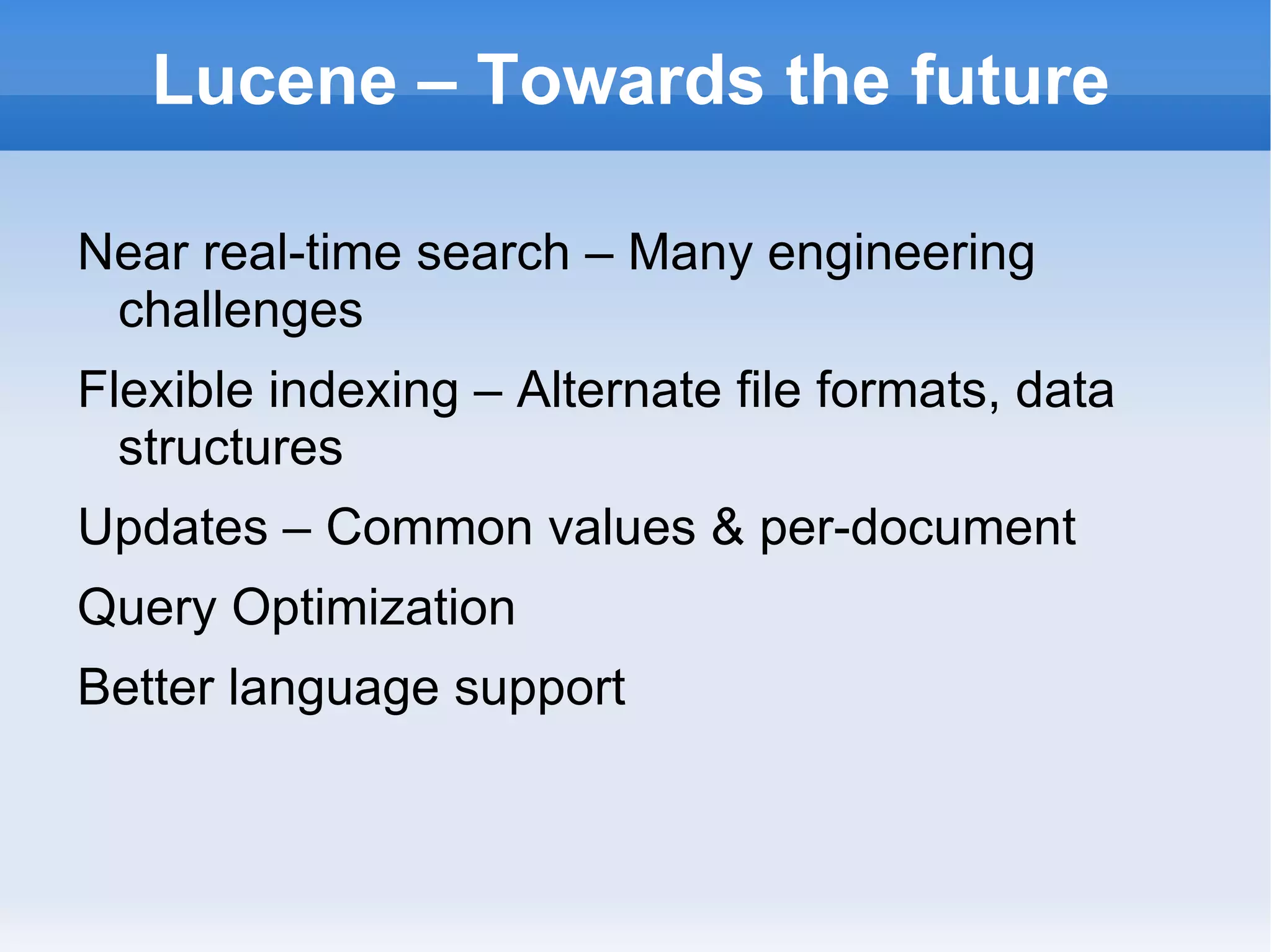 Hadoop powers AOL, Yahoo, Facebook. Runs on thousand node clusters 