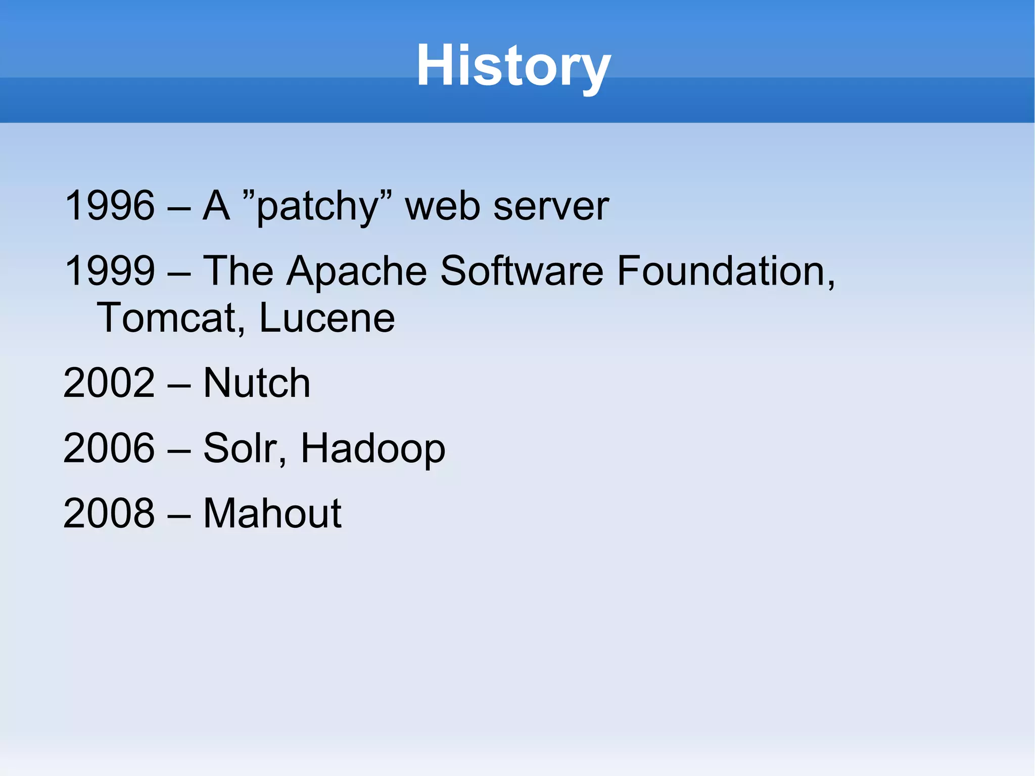 History 1996 – A ”patchy” web server 