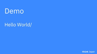 Demo
Hello World/
 