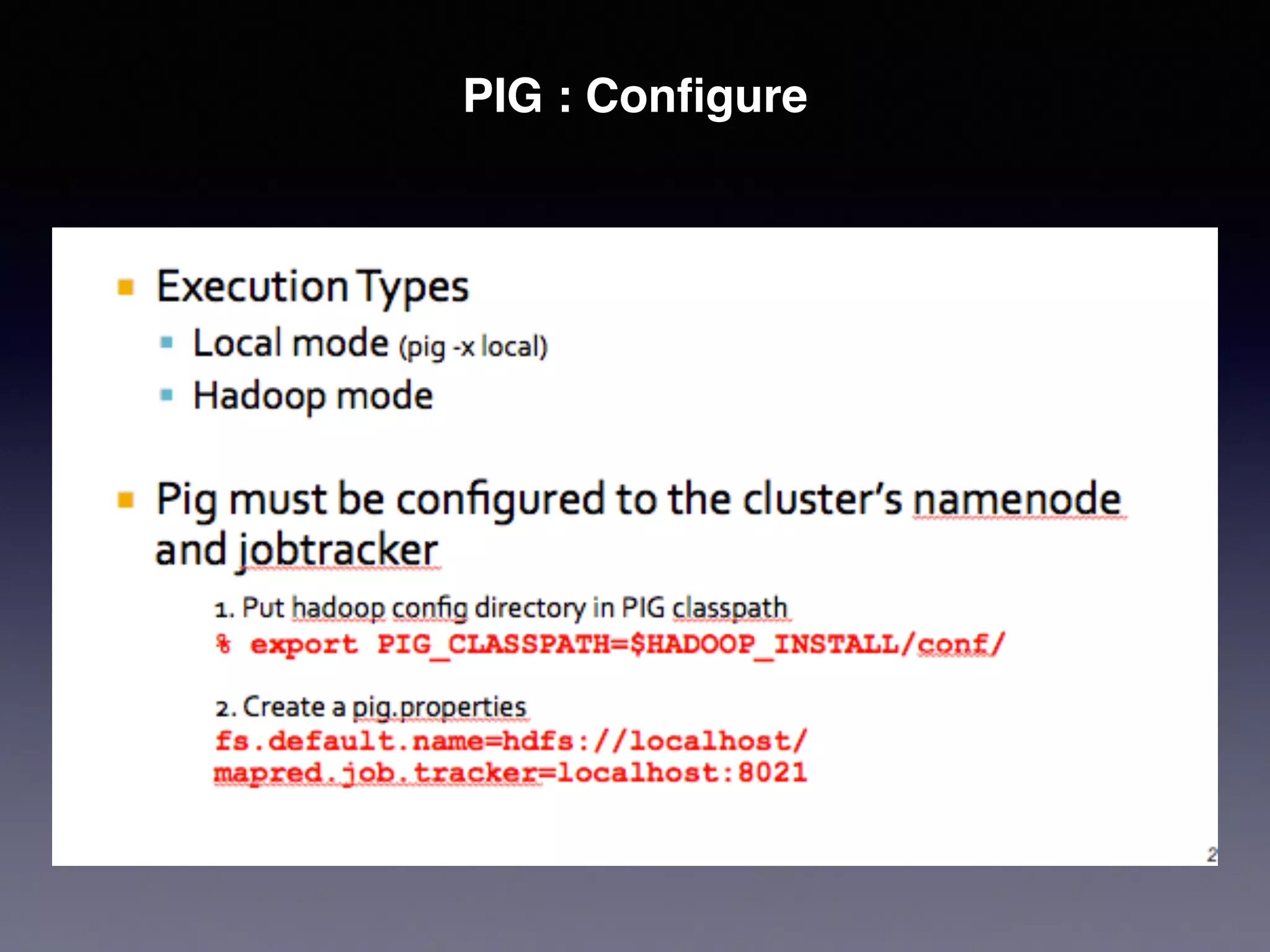 PIG : Conﬁgure
 