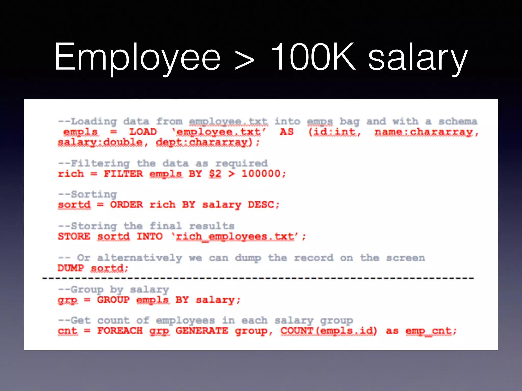 Employee > 100K salary
 