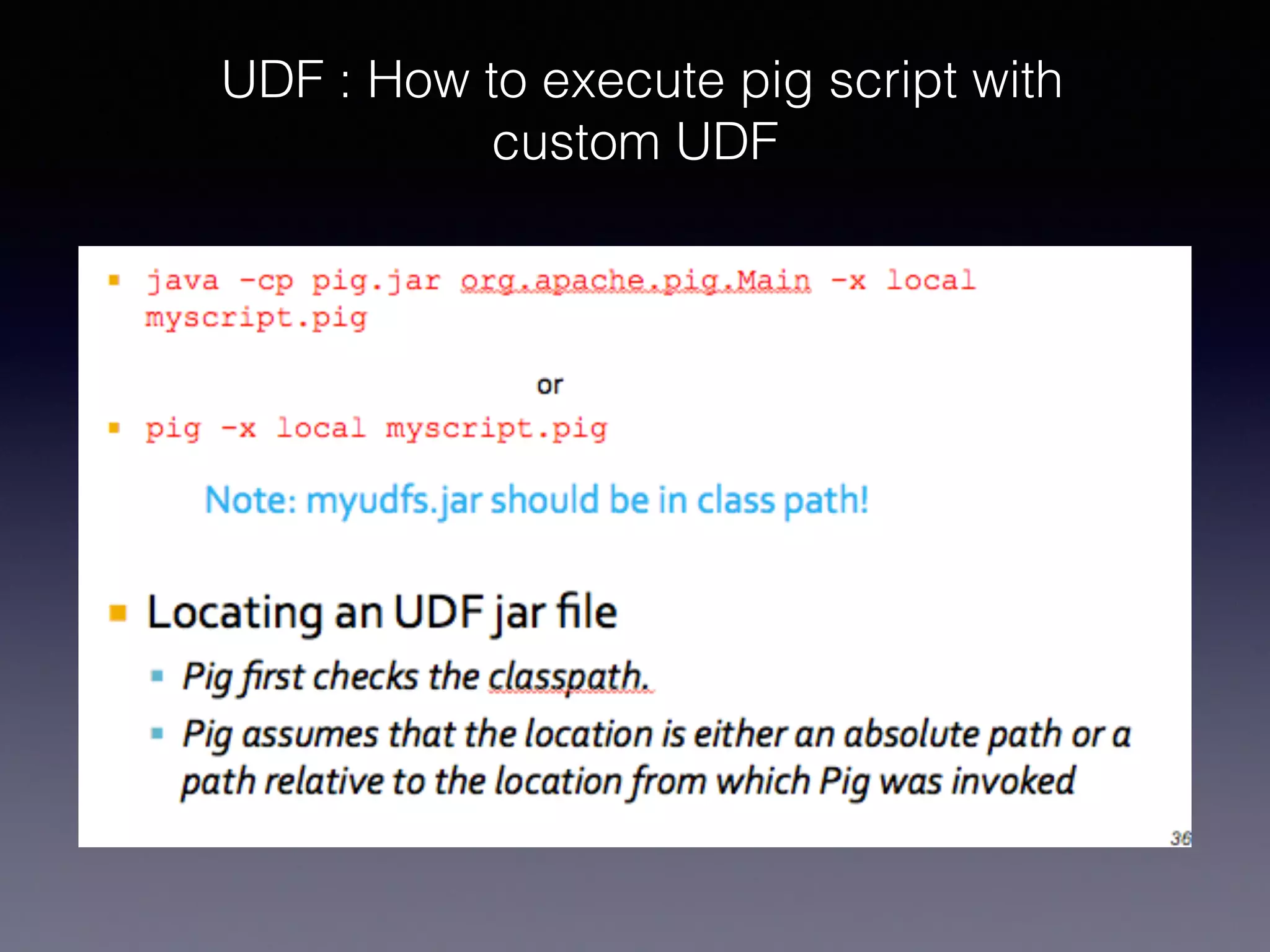 UDF : How to execute pig script with
custom UDF
 