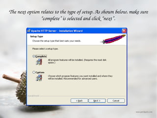 The next option relates to the type of setup. As shown below, make sure “complete” is selected and click “next”.  