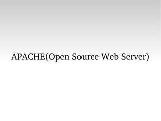 APACHE(Open Source Web Server) 