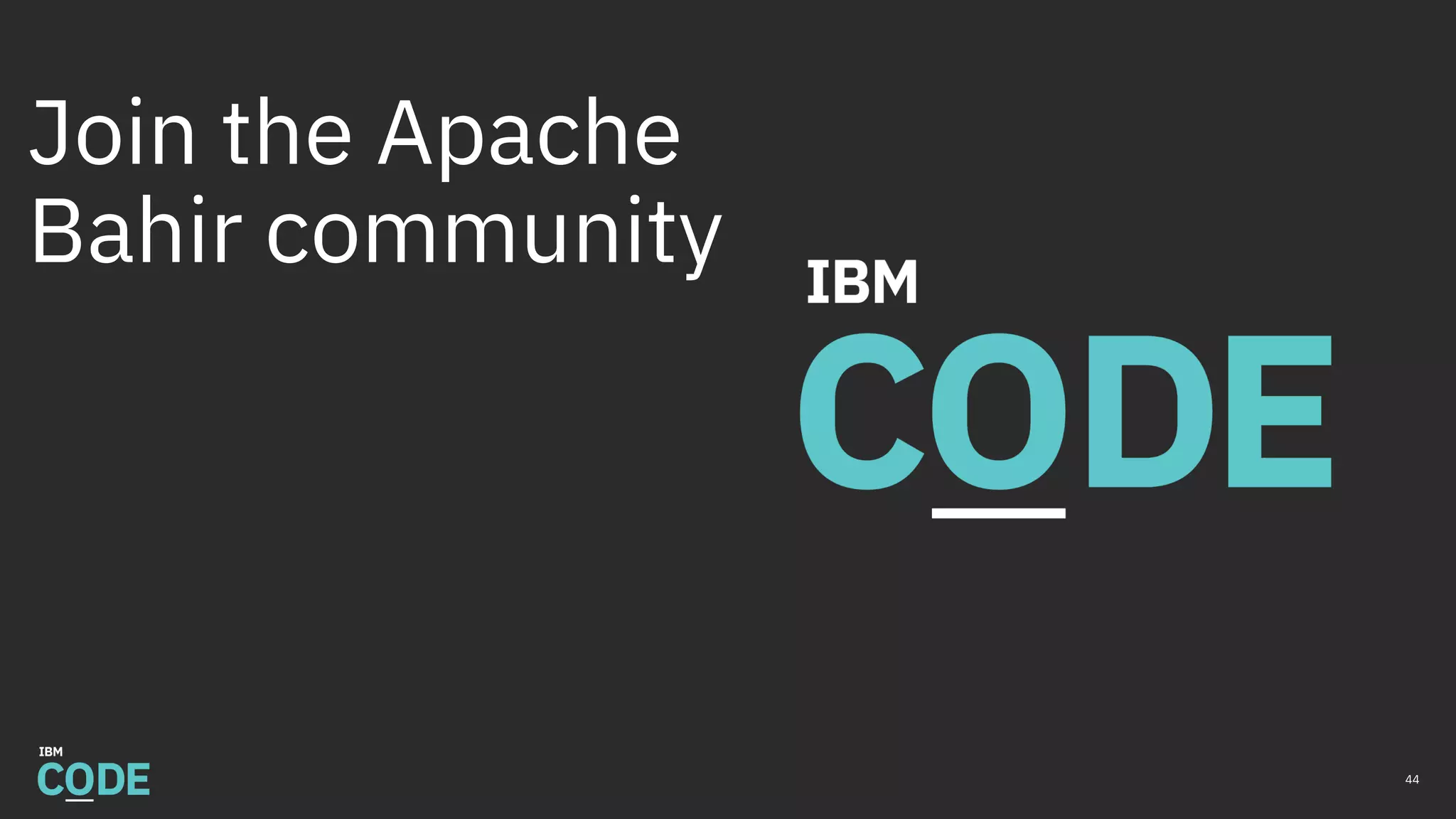 Join the Apache
Bahir community
44
 