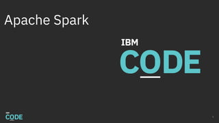 Apache Spark
7
 