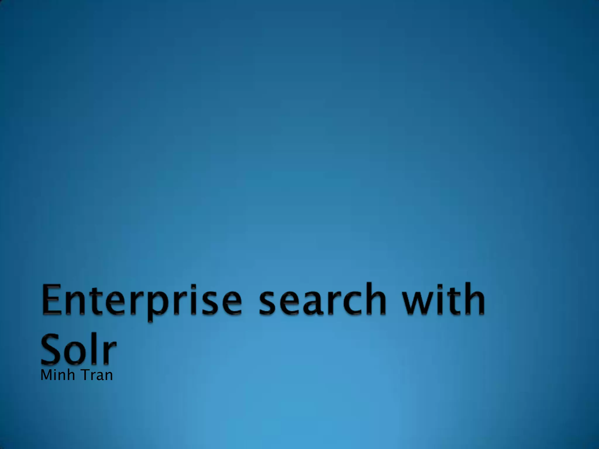 Enterprise search with SolrMinh Tran