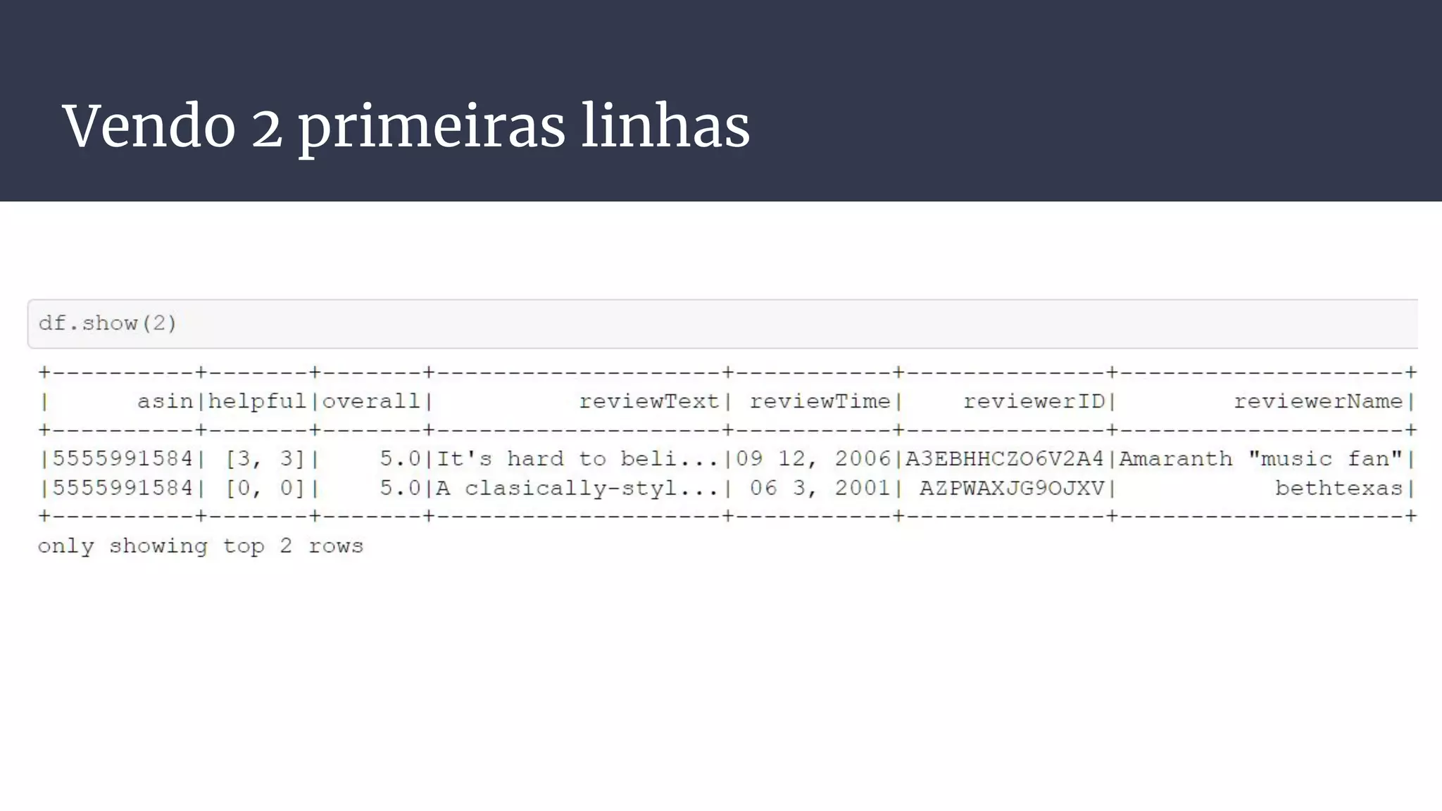 Vendo 2 primeiras linhas
 